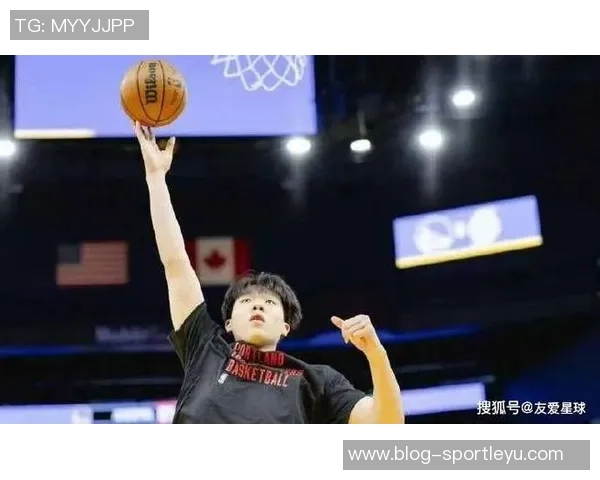 杨瀚森表现出色应在选秀中获得更高顺位赢得球队关键轮换位置